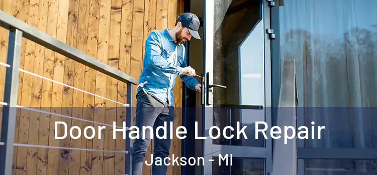  Door Handle Lock Repair Jackson - MI