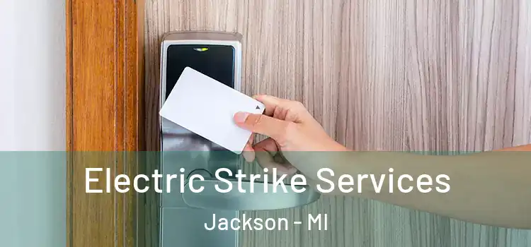 Electric Strike Services Jackson - MI