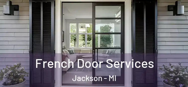  French Door Services Jackson - MI