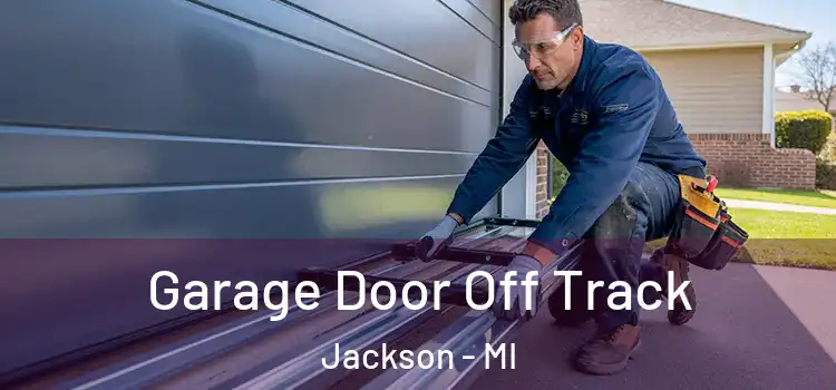 Garage Door Off Track Jackson - MI
