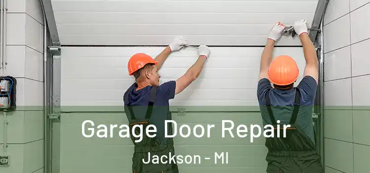  Garage Door Repair Jackson - MI