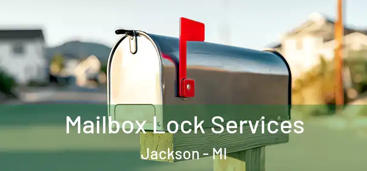  Mailbox Lock Services Jackson - MI