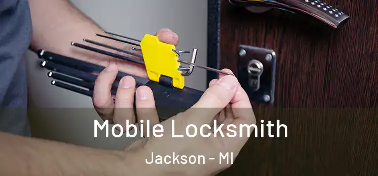  Mobile Locksmith Jackson - MI