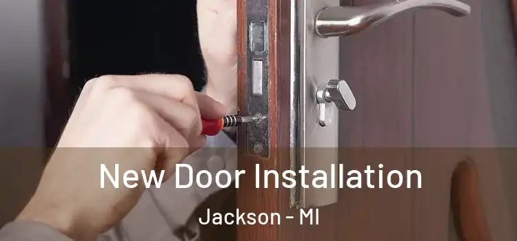  New Door Installation Jackson - MI