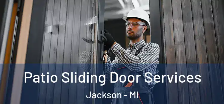  Patio Sliding Door Services Jackson - MI
